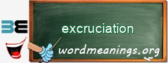 WordMeaning blackboard for excruciation